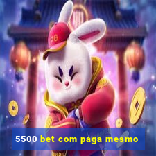 5500 bet com paga mesmo